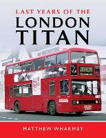 Last Years of the London Titan