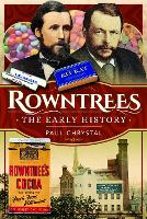 Rowntree's – The Early History