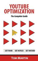 YouTube Optimization - The Complete Guide