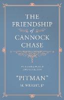 The Friendship of Cannock Chase - With a Foreword by Lord Hatherton