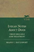 Indian Notes About Dogs - Their Diseases and Treatment