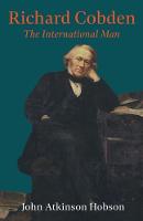 Richard Cobden - The International Man