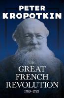 The Great French Revolution - 1789â "1793