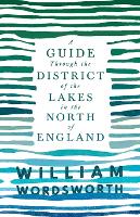 A Guide Through the District of the Lakes in the North of England