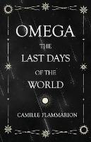 Omega - The Last Days of the World