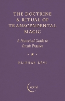 The Doctrine & Ritual of Transcendental Magic
