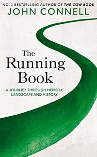 The Running Book: A Journey through Memory, Landscape and History