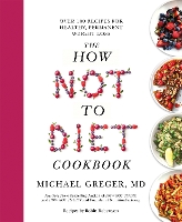 The How Not to Diet Cookbook