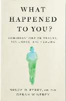 What Happened to You?