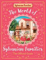 The World of Sylvanian Families Official Guide
