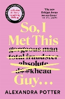 So, I Met This Guy . . .