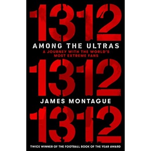 1312: Among the Ultras: A journey with the world’s most extreme fans