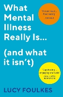 What Mental Illness Really Is… (and what it isn’t)