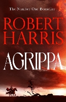 Agrippa: From the bestselling author of Conclave