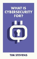 What Is Cybersecurity For?