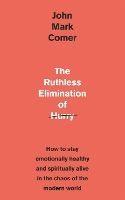The Ruthless Elimination of Hurry