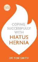 Coping Successfully with Hiatus Hernia