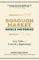 Borough Market: Edible Histories