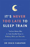 It's Never too Late to Sleep Train