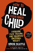 How to Heal Your Inner Child