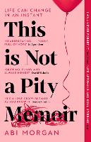 This is Not a Pity Memoir