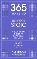 365 Ways To: Be More Stoic