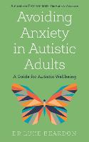 Avoiding Anxiety in Autistic Adults