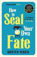 How To Seal Your Own Fate