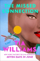 The Missed Connection: an unexpected and deeply romantic love story from the bestselling author