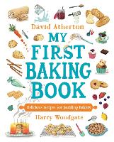 My First Baking Book: Delicious Recipes for Budding Bakers