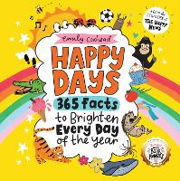 Happy Days: 365 Facts to Brighten Every Day of the Year