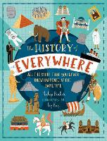 The History of Everywhere: All the Stuff That You Never Knew Happened at the Same Time