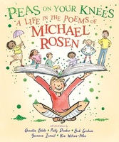 Peas on Your Knees: A Life in the Poems of Michael Rosen