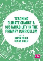 Teaching Climate Change and Sustainability in the Primary Curriculum