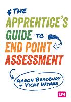The Apprentice’s Guide to End Point Assessment