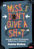 "Miss, I don’t give a sh*t"