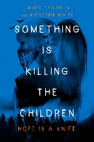 Something Is Killing the Children: Hope is a Knife