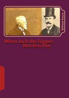 When Jack the Ripper Met Ben Hur