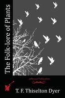 The Folk-lore of Plants