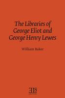 The Libraries of George Eliot and George Henry Lewes