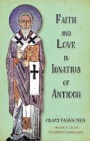 Faith and Love in Ignatius of Antioch