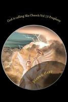 God is calling His Church Vol 13 Prophesy