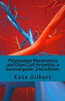 Polymyalgia Rheumatica and Giant Cell Arteritis