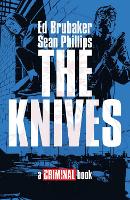 THE KNIVES: A CRIMINAL BOOK HC