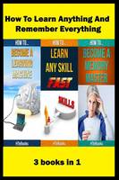 How To Learn Anything And Remember Everything