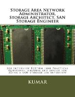 Storage Area Network Administrator, Storage Architect, SAN Storage Engineer