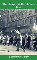 The Hungarian Revolution, 1956