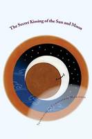 The Secret Kissing of the Sun and Moon