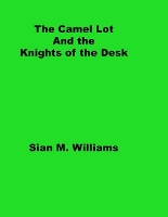The Camel Lot and the Knights of the Desk