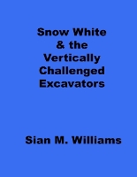 Snow White & The Vertically Challenged Excavators